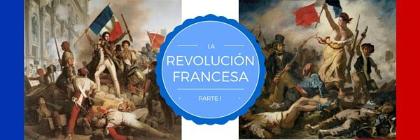 Imagen cabecera del post la REVOLUCIÓN FRANCESA