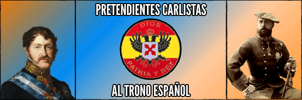 entrada pretendientes carlistas España